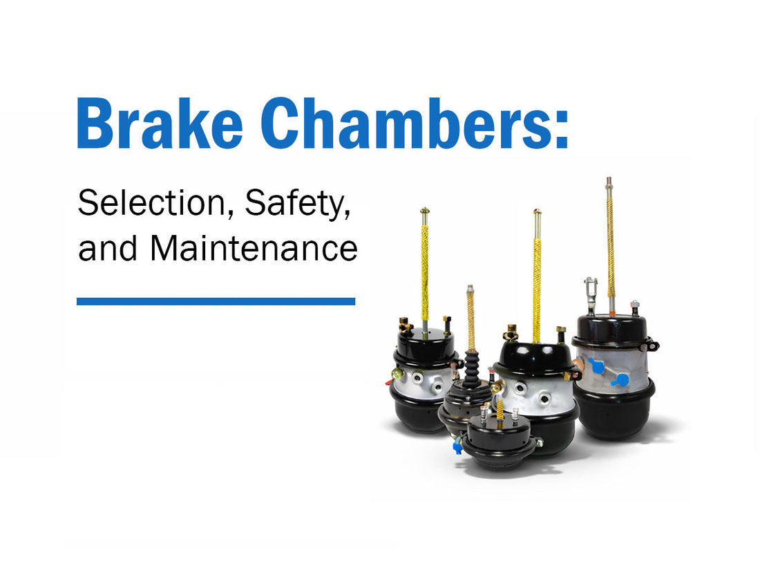 The Ultimate Guide to Heavy-Duty Brake Chambers: Selection, Safety, and Maintenance